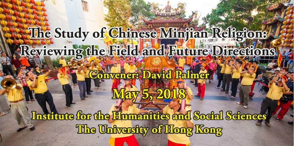 The study of Chinese Minjian Religion: Reviewing the Field and Future Directions 2018